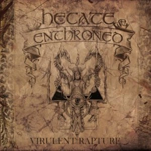 HECATE ENTHRONED / VIRULENT RAPTURE