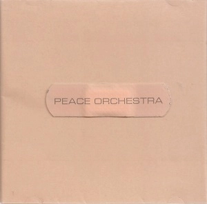 PEACE ORCHESTRA / PEACE ORCHESTRA