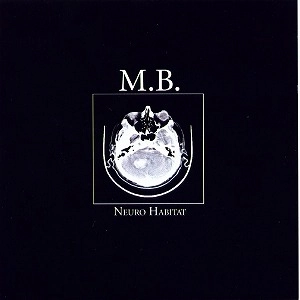 MAURIZIO BIANCHI (M.B.) / マウリツィオ・ビアンキ (M.B.) / NEURO HABITAT