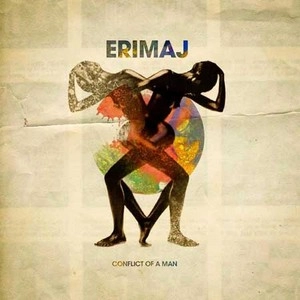ERIMAJ / エリマージ / コンフリクト・オブ・ア・マン / CONFLICT OF A MAN