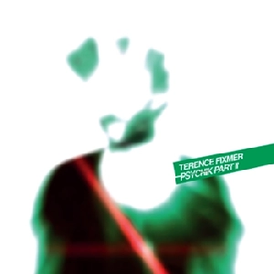 TERENCE FIXMER / テレンス・フィクスマー / PSYCHIC PART II MONOLOC REMIXES