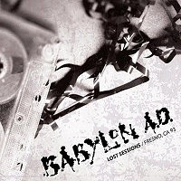 BABYLON A.D. / バビロン A.D. / LOST SESSIONS FRESNO CA 93