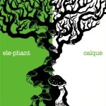 ele-phant / calque / ｅｌｅ－ｐｈａｎｔ／　ｃａｌｑｕｅ　ｓｐｌｉｔ(CDR)