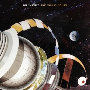 40 THIEVES / ＳＫＹ　ＩＳ　ＹＯＵＲＳ