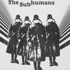 SUBHUMANS / SUBHUMANS