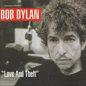 BOB DYLAN / ボブ・ディラン / LOVE AND THEFT
