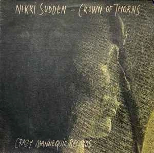 NIKKI SUDDEN / ニッキ・サドゥン / CROWN OF THORNS