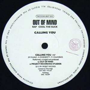 OUT OF MY MIND / CALLING YOU