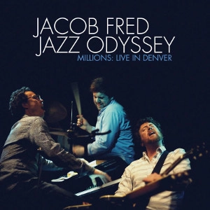 JACOB FRED JAZZ ODYSSEY / ヤコブ・フレッド・ジャズ・オデッセイ / MILLIONS:LIVE IN DENVER