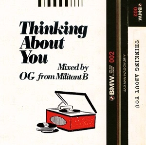 OG from Militant B / THINKING ABOUT YOU