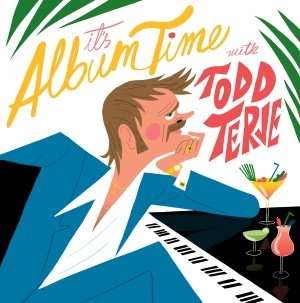 TODD TERJE / トッド・テリエ / IT'S ALBUM TIME