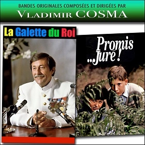 VLADIMIR COSMA / ヴラディーミル・コスマ / LA GALETTE DU ROI / PROMIS...JURE!