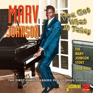 MARV JOHNSON / マーヴ・ジョンソン / YOU GOT WHAT IT TAKES: THE MARV JOHNSON STORY 1958-1961 THE FIRST THREE ALBUMS PLUS BONUS SINGLES