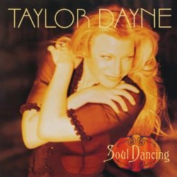 TAYLOR DAYNE / テイラー・デイン / SOUL DANCING (DELUXE EDITION)