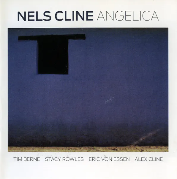 NELS CLINE / ネルス・クライン / ANGELIA