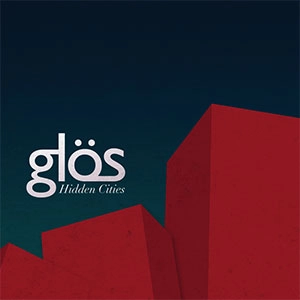 GLOS / グロス / HIDDEN CITIES