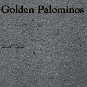 GOLDEN PALOMINOS / ゴールデン・パロミノス / VISION OF EXCESS