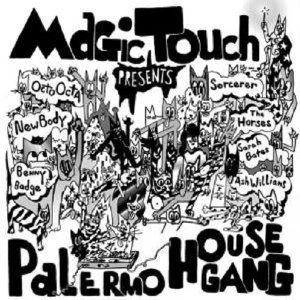 MAGIC TOUCH / PALERMO HOUSE GANG