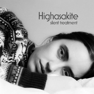 HIGHASAKITE / ハイアズアカイト / SILENT TREATMENT