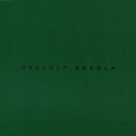 ORGANUM / オルガナム / DESOLA