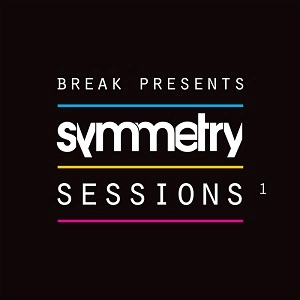 BREAK / SYMMETRY SESSIONS 1