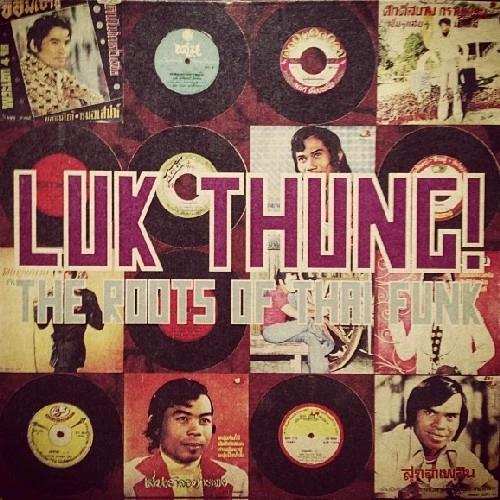 MAFT SAI / LUK THUNG!: THE ROOTS OF THAI FUNK (2ND PRESS)