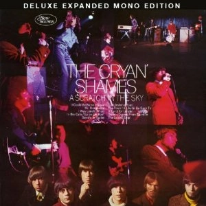 CRYAN' SHAMES / クライン・シエィムス / A SCRATCH IN THE SKY: DELUXE EXPANDED MONO EDITION