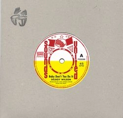 DELROY WILSON / デルロイ・ウィルソン / BABY DON'T YOU DO IT