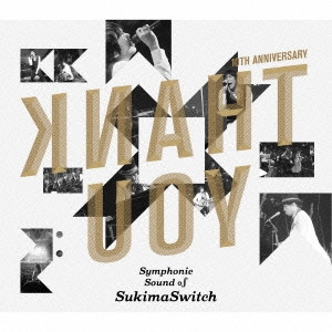 SUKIMASWITCH / スキマスイッチ / スキマスイッチ 10th Anniversary “Symphonic Sound of SukimaSwitch