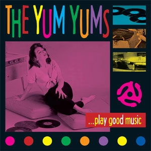 YUM YUMS / ヤムヤムズ / PLAY GOOD MUSIC!
