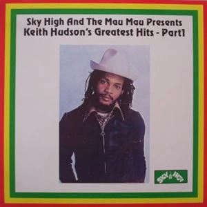 KEITH HUDSON / キース・ハドソン / KEITH HUDSON'S GREATEST HITS - PART 1