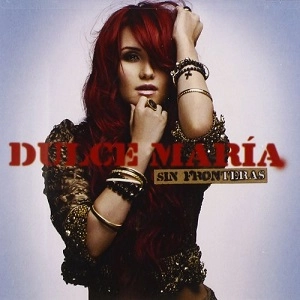 DULCE MARIA / ドゥルセ・マリア / SIN FRONTERAS
