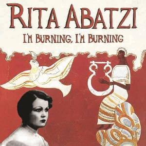 RITA ABATZI / リタ・アバジ / I'M BURNING, I'M BURNING