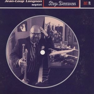JEAN-LOUP LONGNON / BOP DREAMER