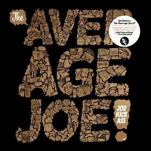 JOE KICKASS / AVERAGE JOE