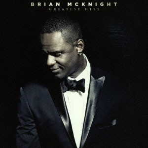 BRIAN MCKNIGHT / ブライアン・マックナイト / グレイテスト・ヒッツ / GREATEST HITS