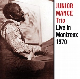 JUNIOR MANCE / ジュニア・マンス / LIVE IN MONTREUX 1970