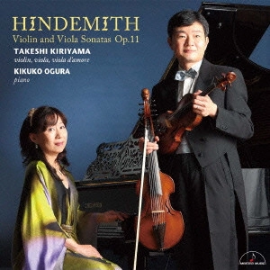 TAKESHI KIRIYAMA / 桐山建志 / ヒンデミット:ヴァイオリン&ヴィオラ・ソナタ集op.11