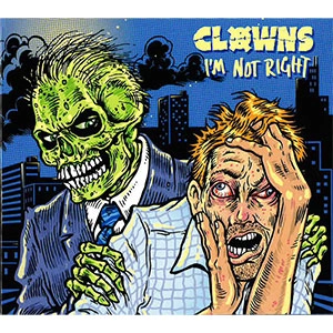 CLOWNS / アイムノットライト / I'm Not Right
