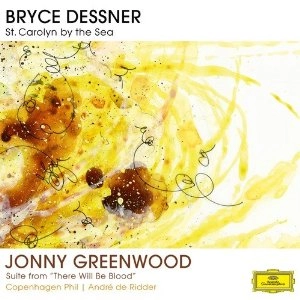 BRYCE DESSNER/JONNY GREENWOOD / ST. CAROLYN BY THE SEA/SUITE FROM 'THERE WILL BE