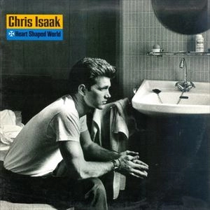 CHRIS ISAAK / クリス・アイザック / HEART SHAPED WORLD
