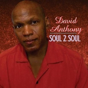 DAVID ANTHONY / SOUL 2 SOUL