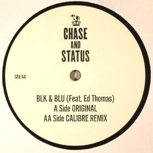 CHASE & STATUS / BLK & BLU FT. ED THOMAS/CALIBRE REMIX
