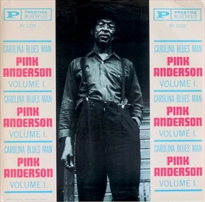 PINK ANDERSON / ピンク・アンダーソン / VOLUME 1 CAROLINA BLUES MAN