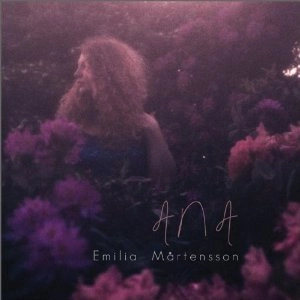EMILIA MARTENSSON / Ana