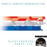 PUBLIC SERVICE BROADCASTING / ELFSTEDENOCHT (7")