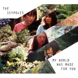 ICYPOLES / アイシーポールズ / MY WORLD WAS MADE FOR YOU