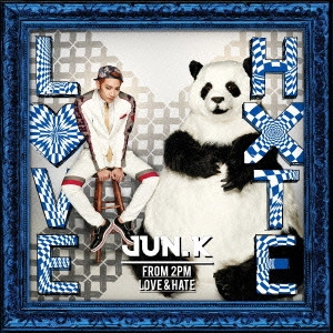Jun.K (From 2PM) / LOVE&HATE / LOVE & HATE