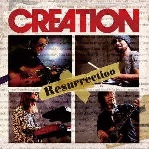 CREATION (JAPAN) / クリエイション (JAPAN) / リザレクション