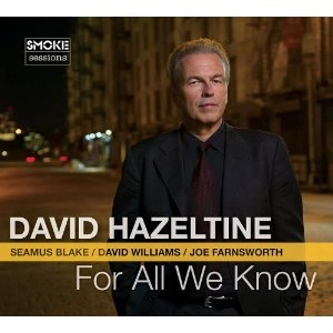 DAVID HAZELTINE / デヴィッド・ヘイゼルタイン / フォー・オール・ウィー・ノー / FOR ALL WE KNOW